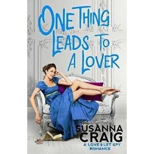 One Thing Leads to a Lover, Paperback - Susanna Craig imagine