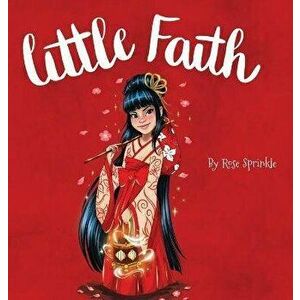 Little Faith, Hardcover - Rose Sprinkle imagine