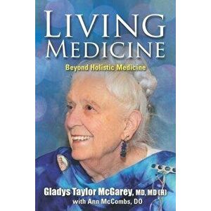 Living Medicine, Paperback - Ann McCombs imagine
