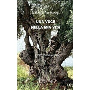 Una Voce Nella MIA Vita, Paperback - Massimo Camisasca imagine