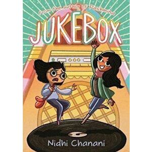 Jukebox, Paperback - Nidhi Chanani imagine
