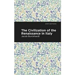The Civilization of the Renaissance in Italy imagine