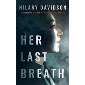 Her Last Breath, Hardcover - Hilary Davidson imagine