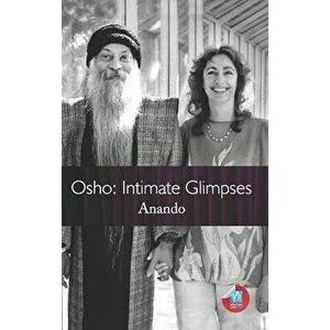 Osho: Intimate Glimpses, Paperback - Anando Anando imagine