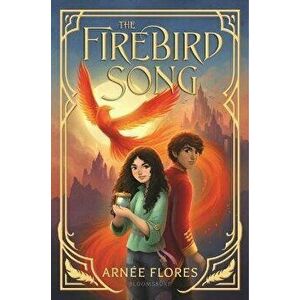 The Firebird Song, Hardcover - Arnée Flores imagine