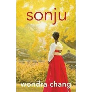 Sonju, Paperback - Wondra Chang imagine