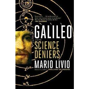 Galileo: And the Science Deniers, Paperback - Mario Livio imagine