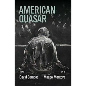 American Quasar, Paperback - David Campos imagine