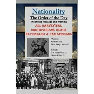 Nationality: The Divine Message and Warning, ALL Garveyites, Rastafarians, Black Nationalist & Pan Africans, Paperback - Tauheedah Najee-Ullah El imagine