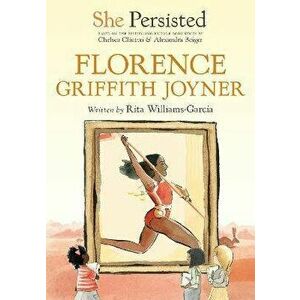She Persisted: Florence Griffith Joyner, Hardcover - Rita Williams-Garcia imagine