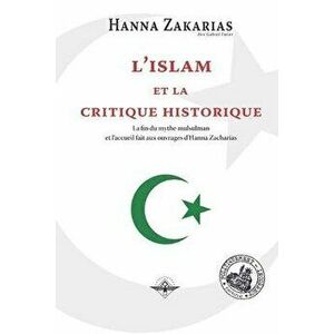 L'islam et la critique historique, Paperback - Hanna Zakarias imagine