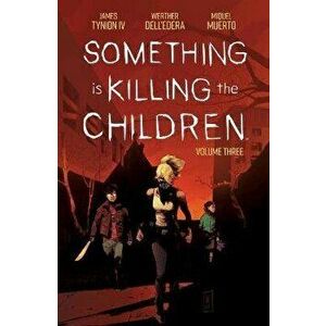 Something Is Killing the Children Vol. 3, Paperback - James Tynion IV imagine