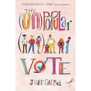 The (Un)Popular Vote, Hardcover - Jasper Sanchez imagine