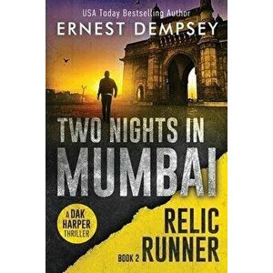 Two Nights In Mumbai: A Dak Harper Thriller, Paperback - Ernest Dempsey imagine