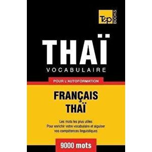Vocabulaire Français-Thaï pour l'autoformation - 9000 mots, Paperback - Andrey Taranov imagine