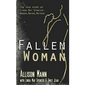 Fallen Woman, Paperback - Allison Mann imagine