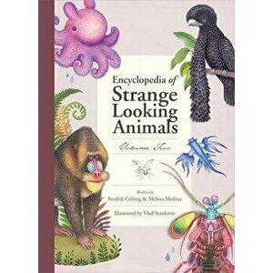 Encyclopedia of Strange Looking Animals, Hardcover - Fredrik Colting imagine