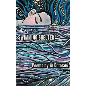 Swimming Shelter, Paperback - Al Ortolani imagine