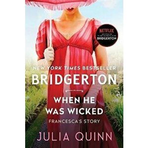 When He Was Wicked: Bridgerton, Hardcover - Julia Quinn imagine