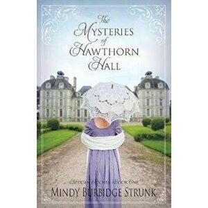 The Mysteries of Hawthorn Hall, Paperback - Mindy Burbidge Strunk imagine