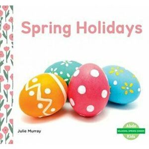 Spring Holidays, Library Binding - Julie Murray imagine