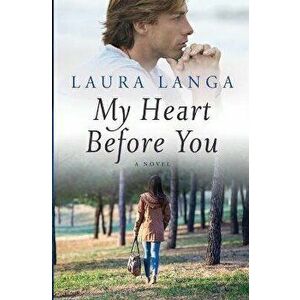 My Heart Before You, Paperback - Laura Langa imagine