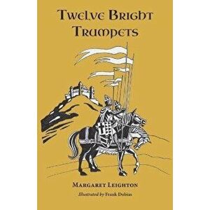 Twelve Bright Trumpets, Paperback - Margaret Leighton imagine