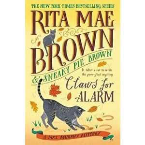 Claws for Alarm: A Mrs. Murphy Mystery, Hardcover - Rita Mae Brown imagine