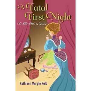 A Fatal First Night, Hardcover - Kathleen Marple Kalb imagine
