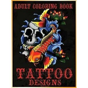Adult Coloring Book Tattoo Designs: Mythical Creatures Coloring Book Gothic Dark Fantasy Coloring book featuring Snake Tattoo, Sugar Skulls, Animals, imagine