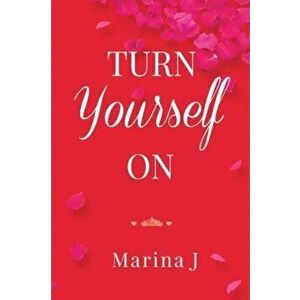 Turn Yourself on, Paperback - Marina J imagine