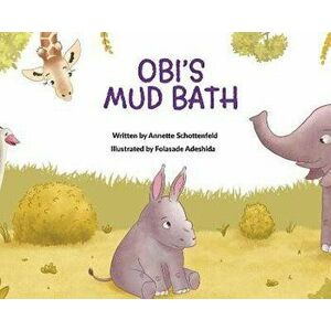 Obi's Mud Bath, Hardcover - Annette Schottenfeld imagine