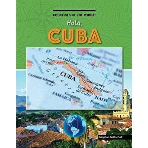 Hola, Cuba, Library Binding - Meghan Gottschall imagine