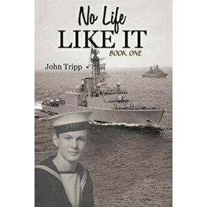 No Life Like It: Book One, Paperback - John Tripp imagine