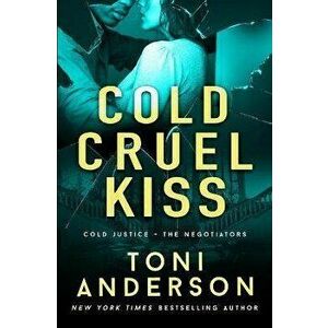 Cold Cruel Kiss: A heart-stopping and addictive romantic thriller, Paperback - Toni Anderson imagine