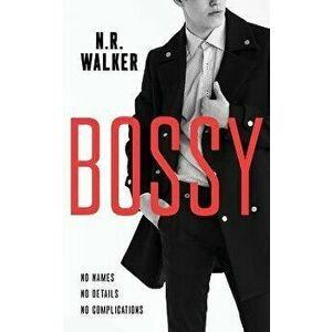 Bossy, Paperback - N. R. Walker imagine