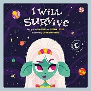 I Will Survive: A Children's Picture Book, Hardcover - Dino Fekaris imagine