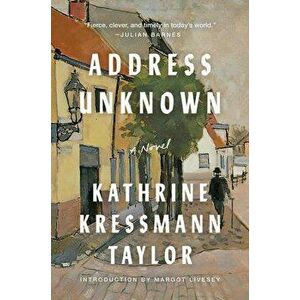 Address Unknown, Paperback - Kathrine Kressmann Taylor imagine