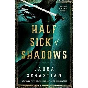 Half Sick of Shadows, Hardcover - Laura Sebastian imagine