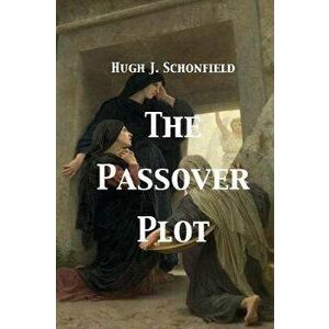 The Passover Plot, Paperback - Stephen A. Engelking imagine
