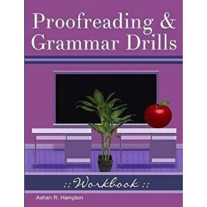 Proofreading & Grammar Drills Workbook, Paperback - Ashan R. Hampton imagine