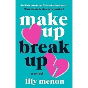 Make Up Break Up, Paperback - Lily Menon imagine
