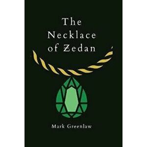 The Necklace of Zedan, Paperback - Mark Greenlaw imagine