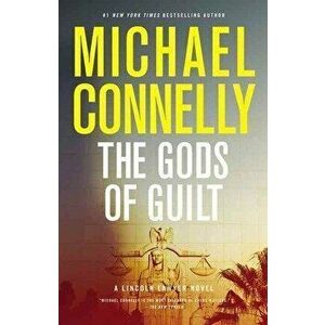 The Gods of Guilt, Paperback - Michael Connelly imagine