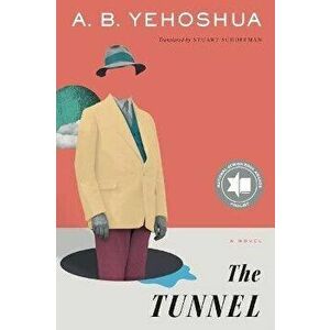 The Tunnel, Paperback - A. B. Yehoshua imagine