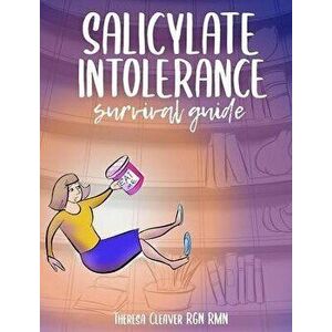 Salicylate Intolerance Survival Guide, Hardcover - Theresa Cleaver imagine