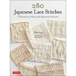 280 Japanese Lace Stitches: A Dictionary of Beautiful Openwork Patterns, Paperback - Nihon Vogue imagine