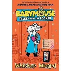 Whisker Wizard, Hardcover - Jennifer L. Holm imagine