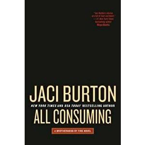 All Consuming, Paperback - Jaci Burton imagine