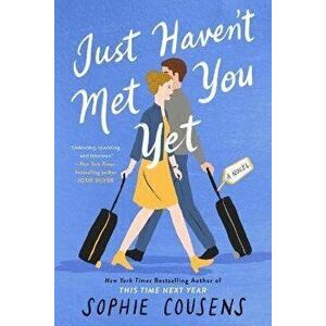 Just Haven't Met You Yet, Paperback - Sophie Cousens imagine